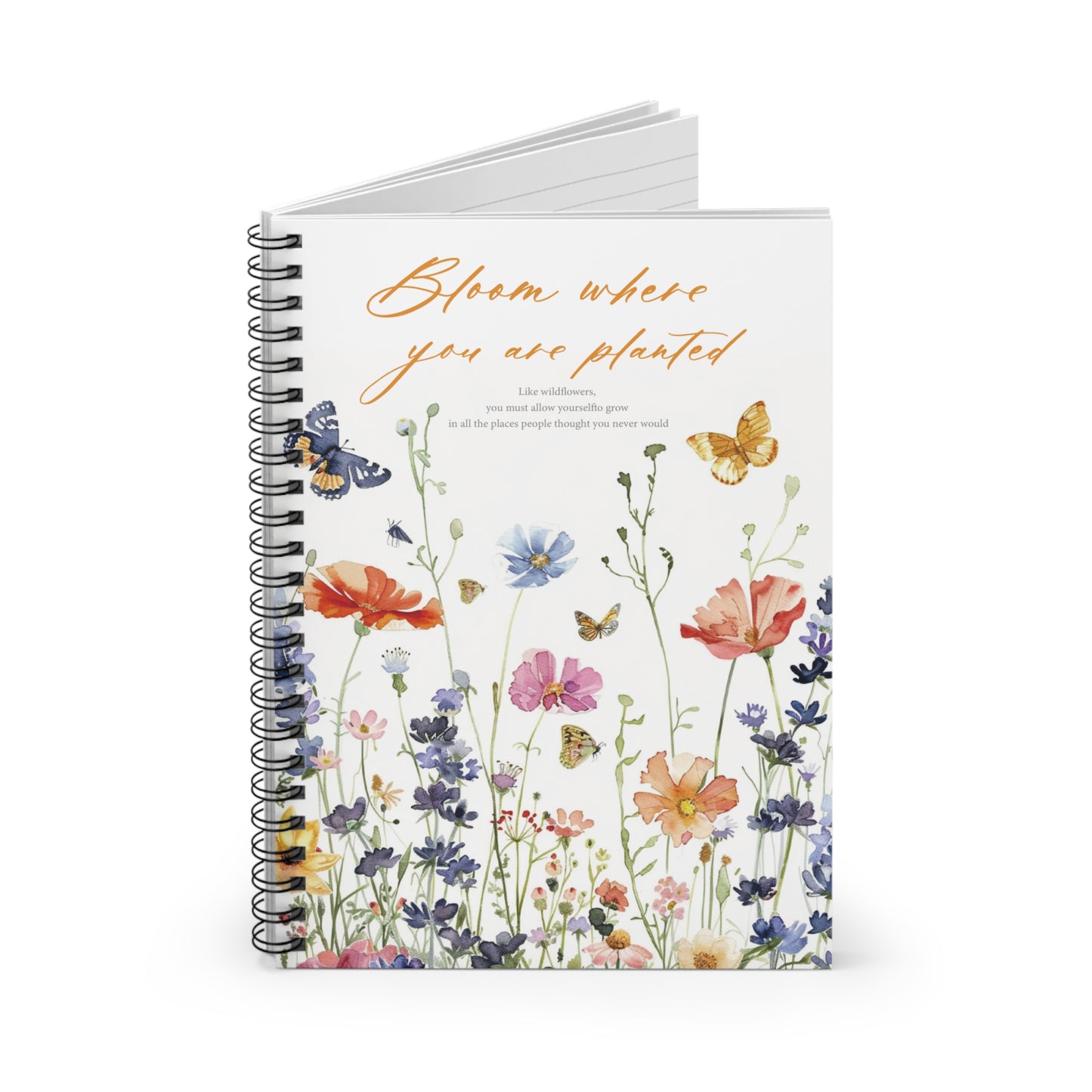 Floral Inspirational Spiral Notebook - "Bloom Where You Are Planted"